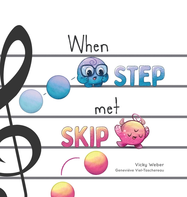 When Step Met Skip -- Vicky Weber, Hardcover
