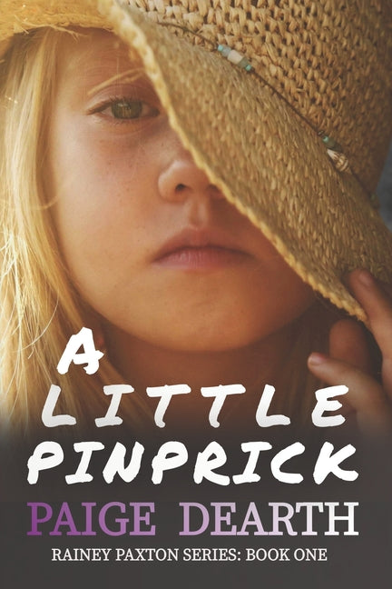 A Little Pinprick -- Paige Dearth, Paperback
