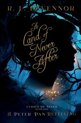 A Land of Never After: A Peter Pan Retelling -- R. L. Davennor, Paperback