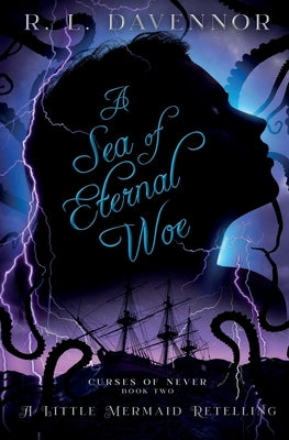 A Sea of Eternal Woe: A Little Mermaid Retelling -- R. L. Davennor, Paperback