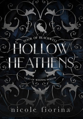 Hollow Heathens: Book of Blackwell -- Nicole Fiorina, Hardcover