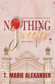 Nothing Sweeter by Alexander, T. Marie