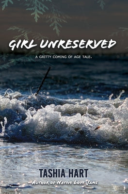 Girl Unreserved by Hart, Tashia