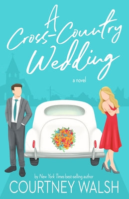 A Cross-Country Wedding by Walsh, Courtney