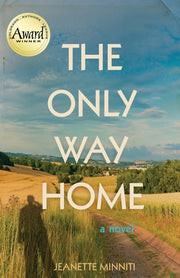 The Only Way Home by Minniti, Jeanette