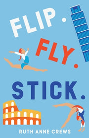 Flip. Fly. Stick. by Crews, Ruth Anne