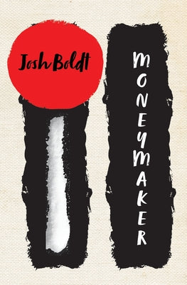 Moneymaker -- Josh Boldt, Paperback