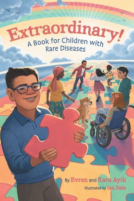 Extraordinary! A Book for Children with Rare Diseases by Ayik, Evren