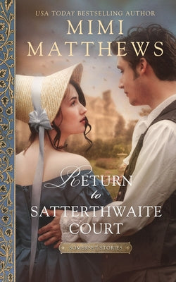 Return to Satterthwaite Court -- Mimi Matthews, Paperback