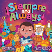 ?Siempre and Always!: A Children's Picture Book About Halloween and D?a de los Muertos Celebrating Tradition, Culture, and Family for Kids A by Mar, Valeria