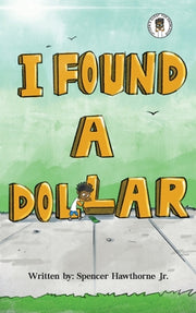 I Found A Dollar by Hawthorne, Spencer D.