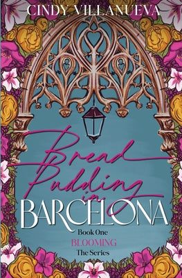 Bread Pudding in Barcelona by Villanueva, Cindy