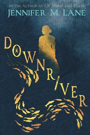 Downriver by Lane, Jennifer M.