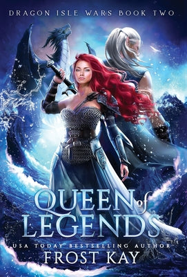 Queen of Legends -- Frost Kay, Hardcover