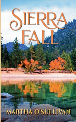 Sierra Fall by O'Sullivan, Martha