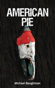 American Pie by Baughman, Michael