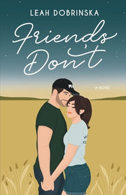 Friends Don't by Dobrinska, Leah