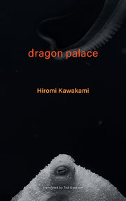 Dragon Palace by Kawakami, Hiromi
