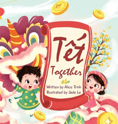 Tet Together -- Alice Trinh, Hardcover