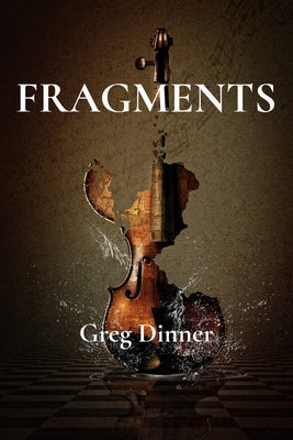 Fragments by Dinner, Greg