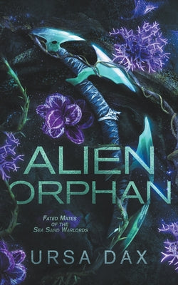 Alien Orphan -- Ursa Dax, Paperback