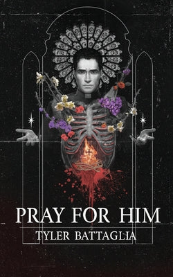 Pray For Him -- Tyler Battaglia, Paperback