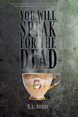 You Will Speak For The Dead -- R. a. Busby, Paperback