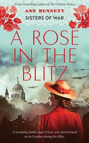 A Rose In The Blitz by Bennett, Ann