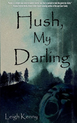 Hush, My Darling -- Leigh Kenny, Paperback