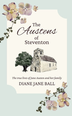 The Austens of Steventon by Ball, Diane Jane