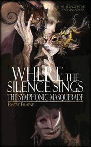 Where the Silence Sings by Blaine, Emery