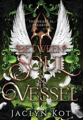 Between Soul and Vessel -- Jaclyn Kot, Hardcover