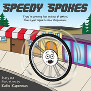 Speedy Spokes: Children's Book About How to Calm A Racing Mind by Kuperman, Katie