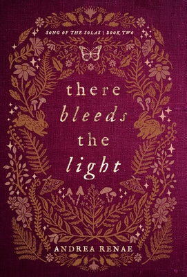 There Bleeds the Light by Renae, Andrea