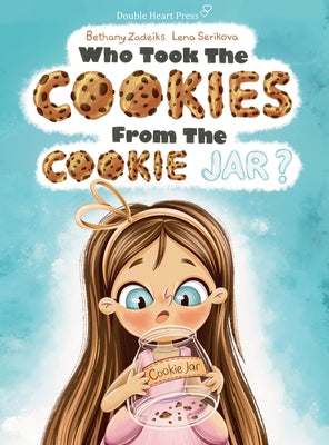 Who Took the Cookies From the Cookie Jar? by Zadeiks, Bethany