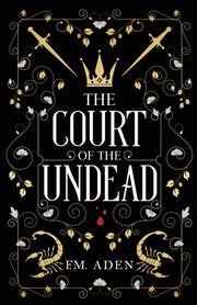 The Court of the Undead by Aden, F. M.