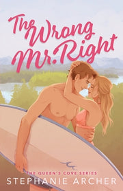 The Wrong Mr. Right by Archer, Stephanie