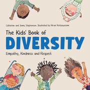 The Kids' Book of Diversity: Empathy, Kindness and Respect for Differences: How to Make Friends and Be a Friend: How to Make Friends and Be a Frien by Stephenson, Catherine