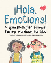 ?Hola, Emotions!: A Spanish-English bilingual feelings workbook for kids by Stephenson, Catherine