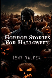 Horror Stories For Halloween by Walker, Tony
