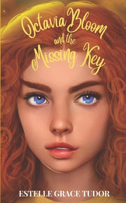 Octavia Bloom and the Missing Key by Tudor, Estelle Grace