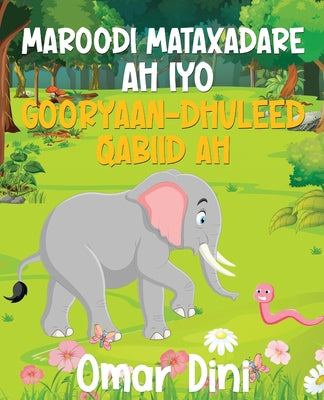Maroodi Mataxadare ah iyo Gooryaan_Dhuleed Qabiid ah by Dini, Omar