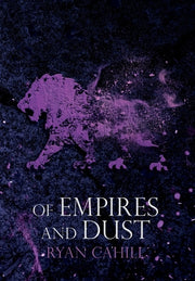 Of Empires and Dust by Cahill, Ryan