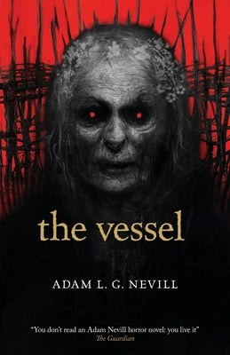 The Vessel -- Adam Nevill, Paperback