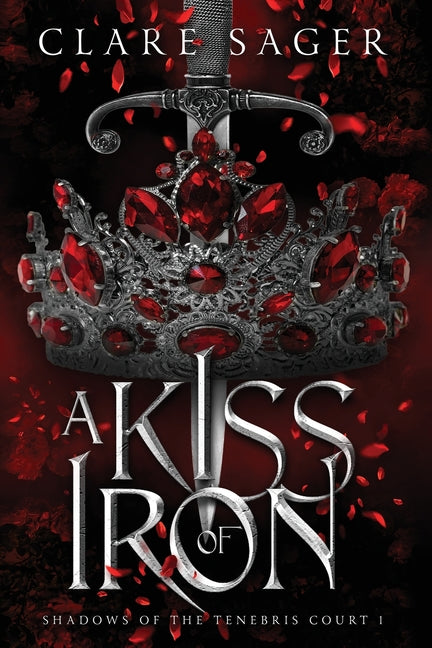 A Kiss of Iron -- Clare Sager, Paperback
