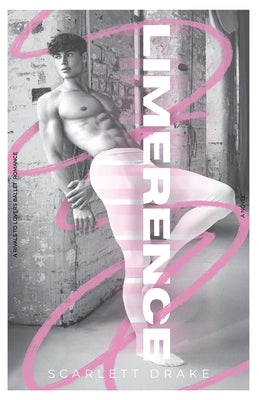 Limerence: A MM Rivals to Lovers Ballet Romance by Drake, Scarlett