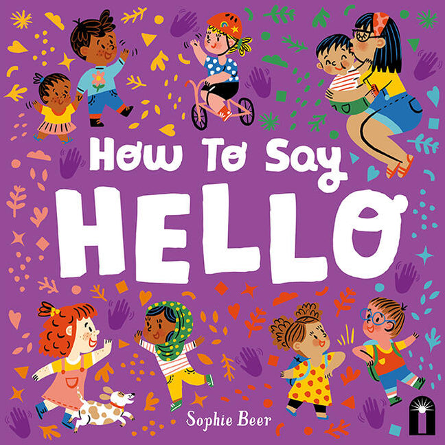 How to Say Hello -- Sophie Beer, Board Book