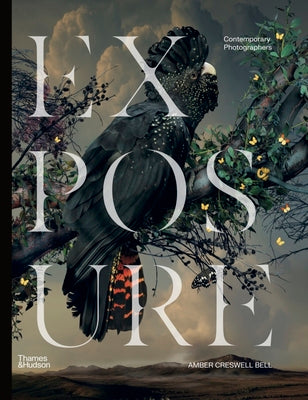 Exposure: Contemporary Photographers -- Amber Creswell Bell, Hardcover