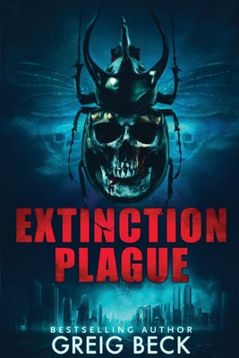 Extinction Plague -- Greig Beck, Paperback