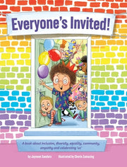 Everyone's Invited!: A book about inclusion, diversity, equality, community, empathy and celebrating 'us' by Sanders, Jayneen